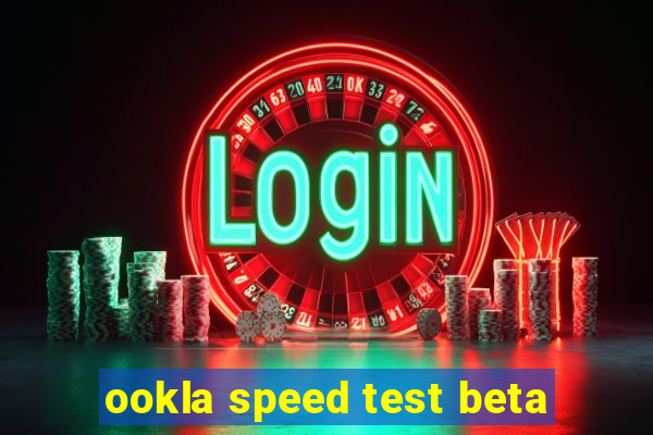 ookla speed test beta